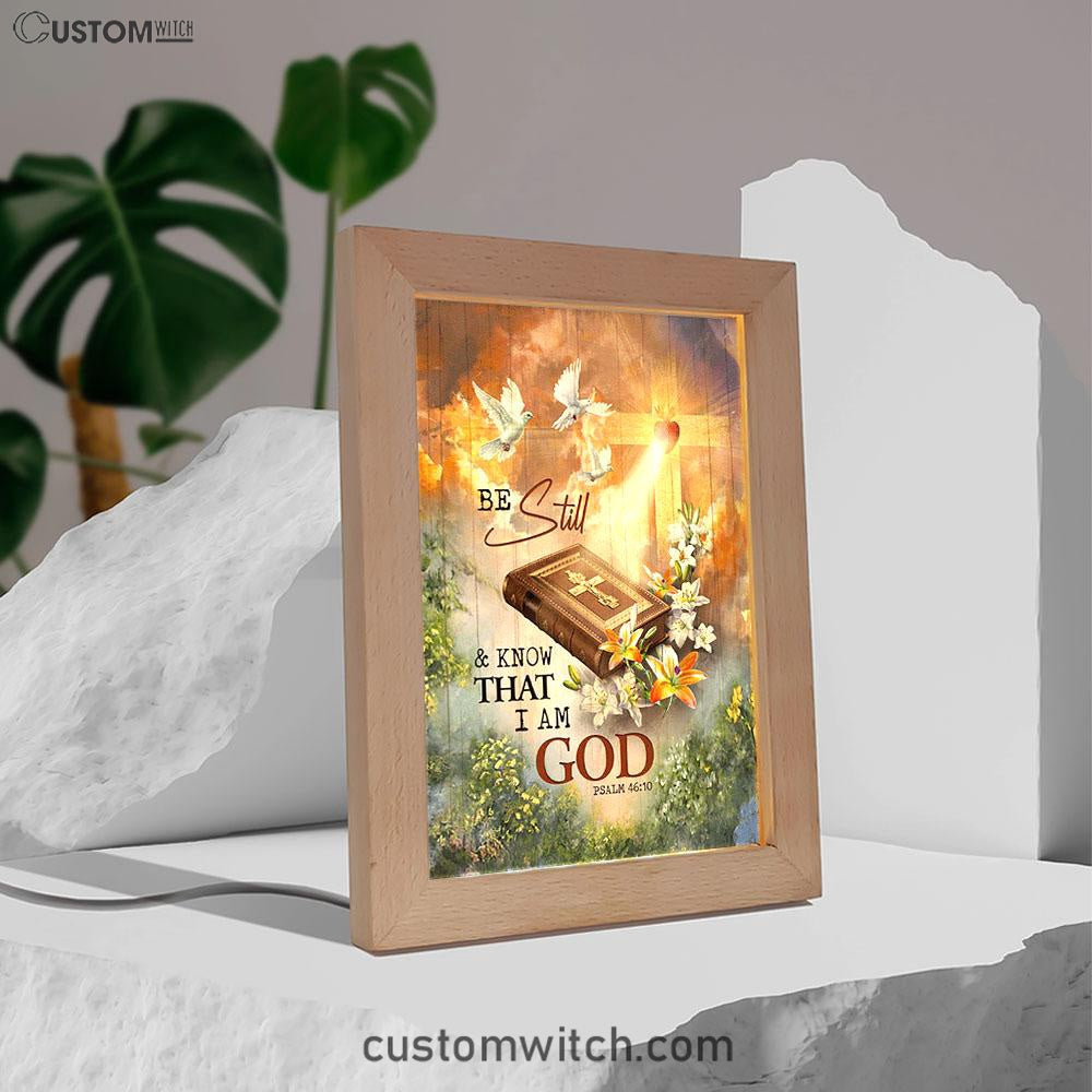 Be Still And Know That I Am God Frame Lamp - Pretty Lily Bible White Dove Frame Lamp Art - Christian Night Light