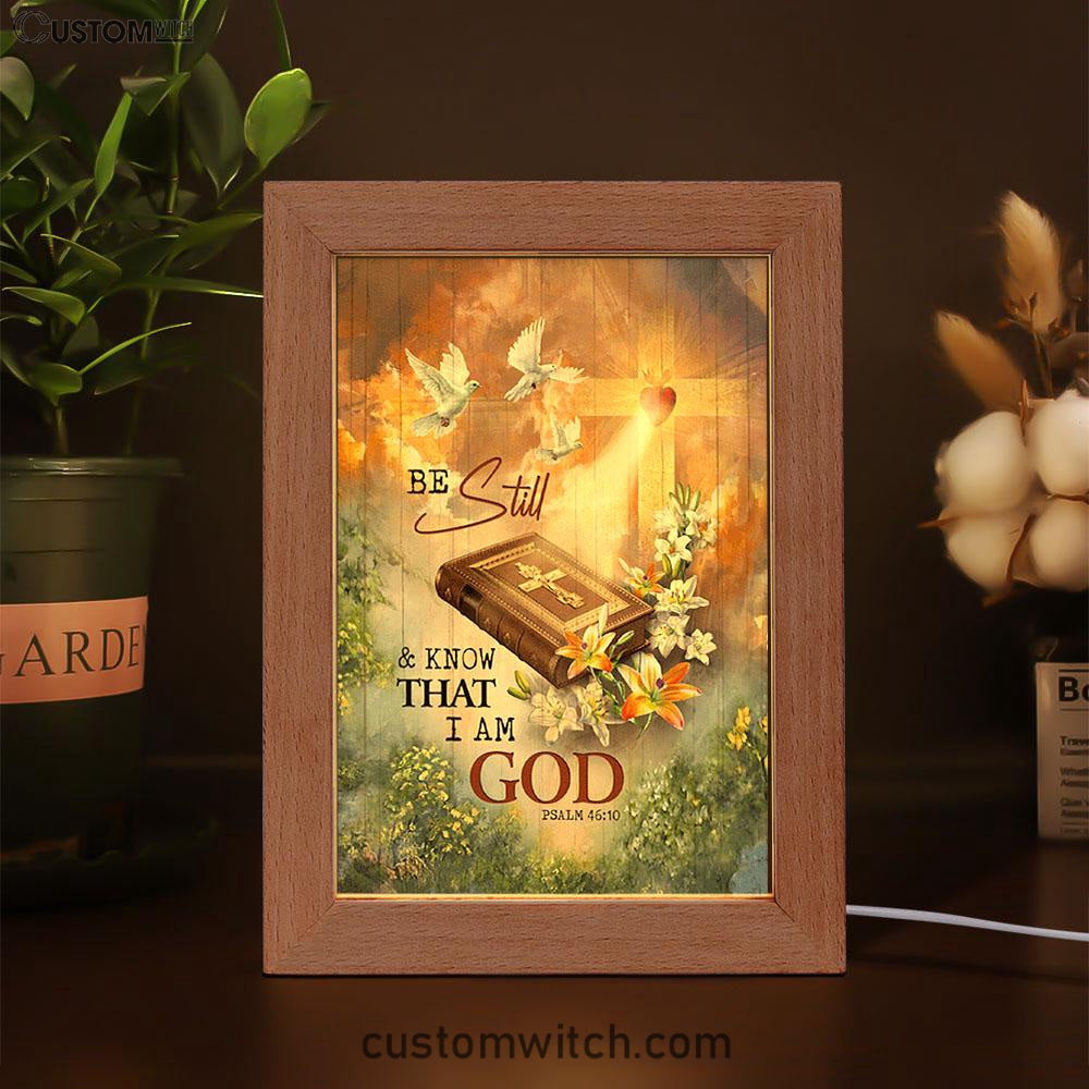 Be Still And Know That I Am God Frame Lamp - Pretty Lily Bible White Dove Frame Lamp Art - Christian Night Light