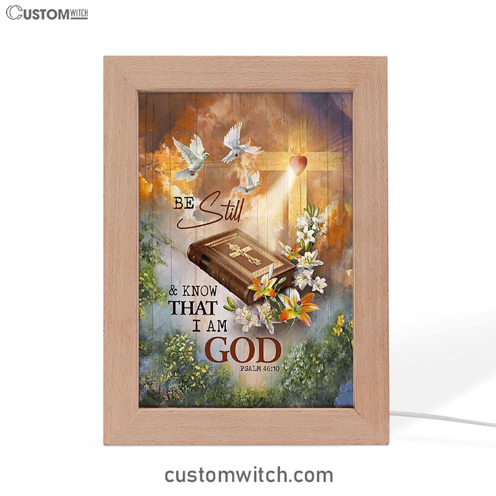Be Still And Know That I Am God Frame Lamp - Pretty Lily Bible White Dove Frame Lamp Art - Christian Night Light