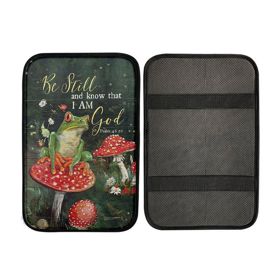 Be Still And Know That I Am God Frog Mushroom Car Center Console Cover, Christian Car Armrest Cover