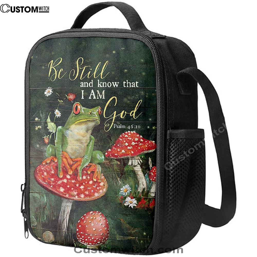 Be Still And Know That I Am God Frog Mushroom Lunch Bag, Christian Lunch Bag For School, Picnic, Religious Lunch Bag