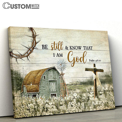 Be Still And Know That I Am God House Wooden Cross Canvas Prints - Religious Canvas Art - Christian Home Decor