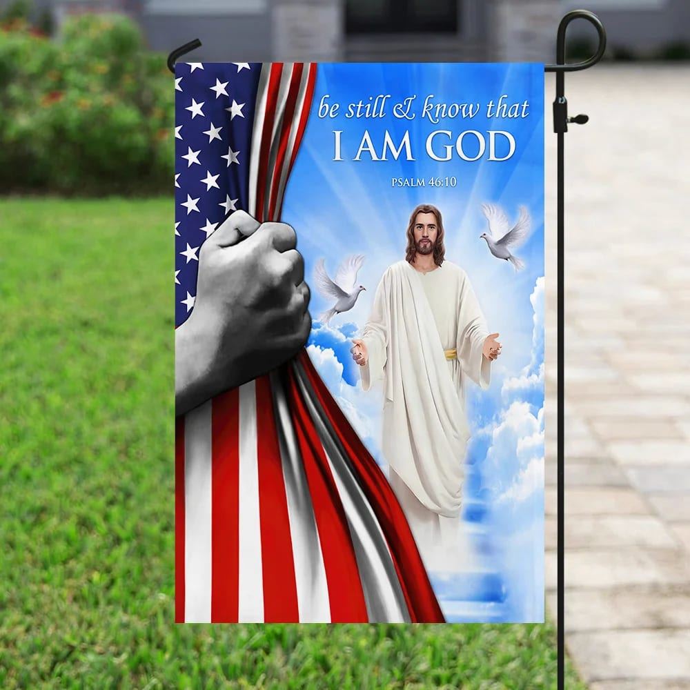 Be Still And Know That I Am God Jesus American US Flag, Outdoor Christian House Flag, Christian Flag, Scripture Flag, Garden Banner