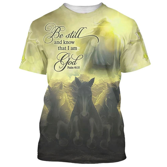 Be Still And Know That I Am God Jesus Horse 1 All Over Print 3D T-Shirt, Gift For Christian, Jesus Shirt
