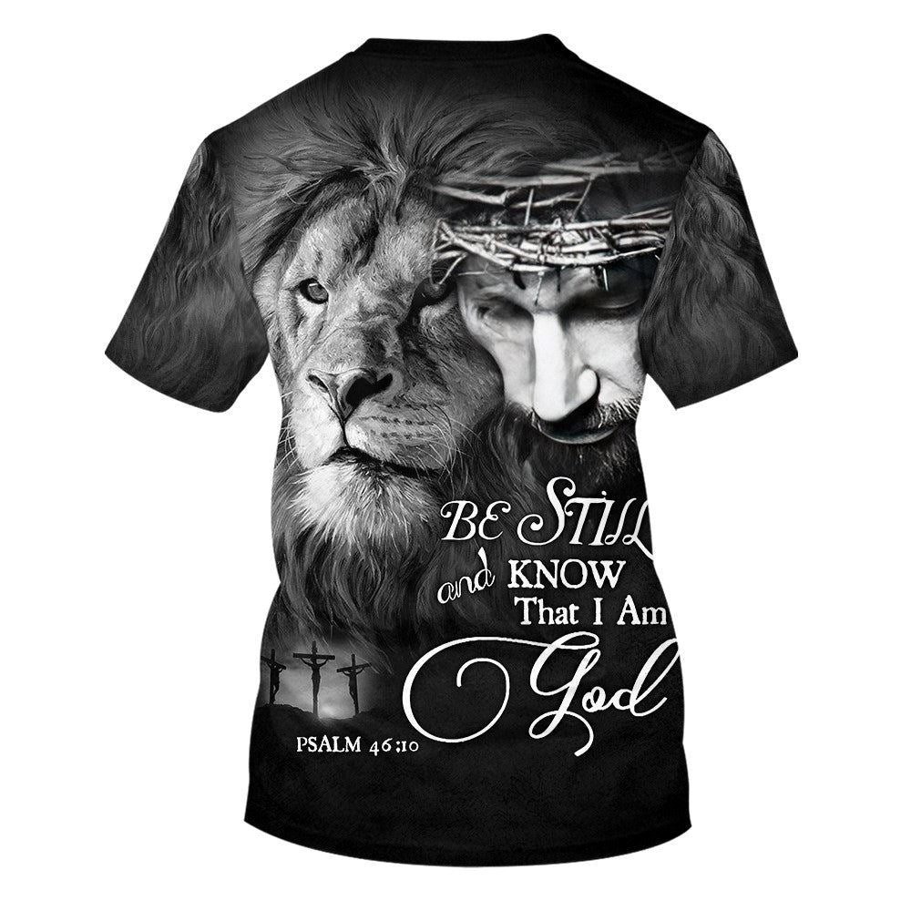 Be Still And Know That I Am God Jesus Lion All Over Print 3D T-Shirt, Gift For Christian, Jesus Shirt