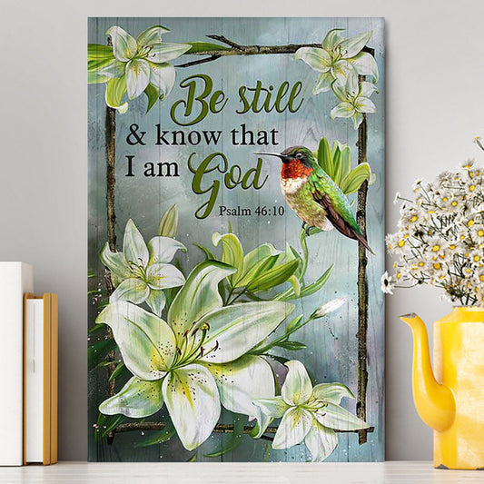 Be Still And Know That I Am God Lily Flower Hummingbird Canvas Art - Bible Verse Wall Art - Christian Inspirational Wall Decor