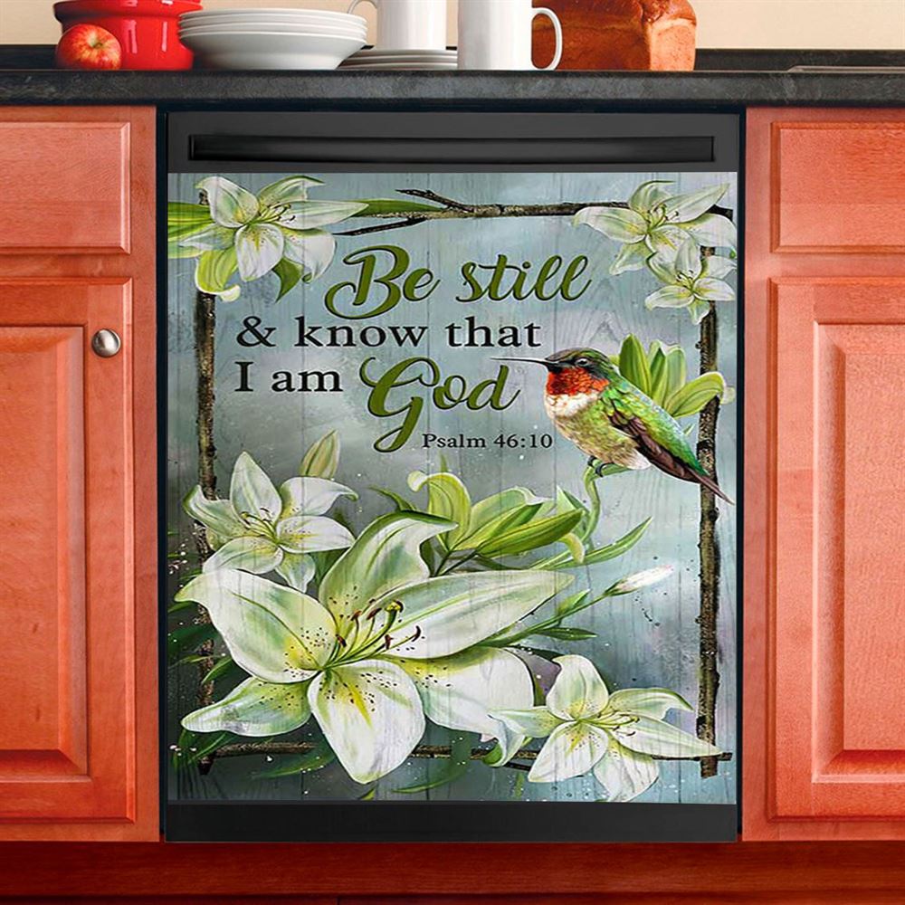 Be Still And Know That I Am God Lily Flower Hummingbird Dishwasher Cover, Bible Verse Dishwasher Magnet Cover, Christian Inspirational Kitchen Decor