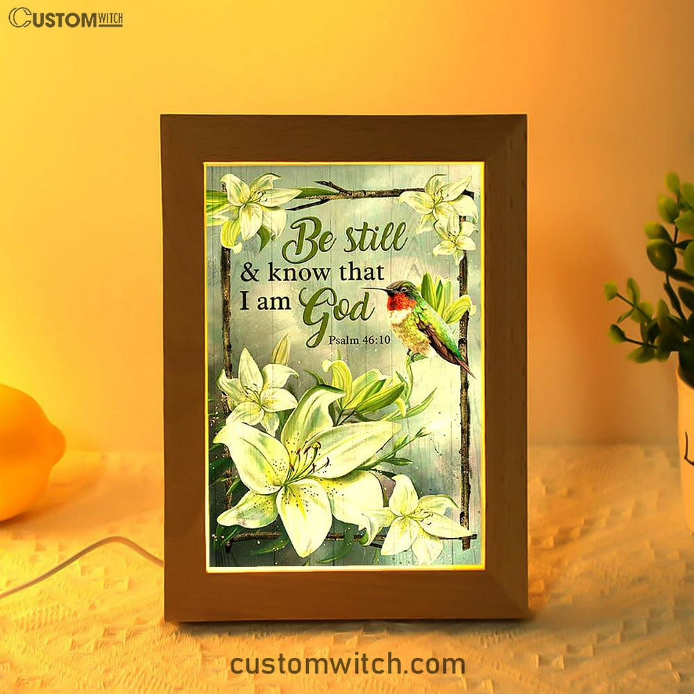 Be Still And Know That I Am God Lily Flower Hummingbird Frame Lamp Art - Bible Verse Art - Christian Inspirational Decor