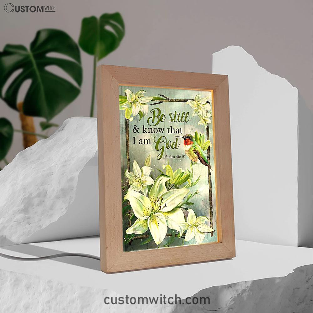 Be Still And Know That I Am God Lily Flower Hummingbird Frame Lamp Art - Bible Verse Art - Christian Inspirational Decor
