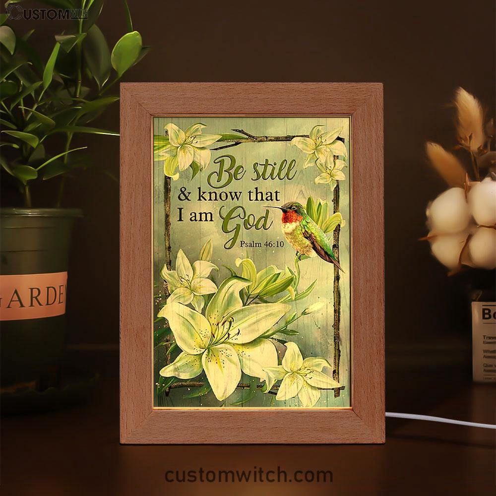 Be Still And Know That I Am God Lily Flower Hummingbird Frame Lamp Art - Bible Verse Art - Christian Inspirational Decor