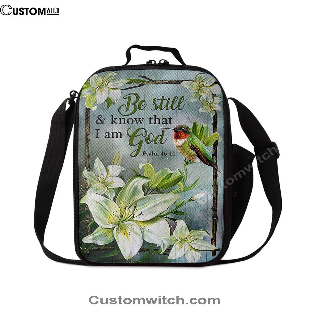 Be Still And Know That I Am God Lily Flower Hummingbird Lunch Bag, Christian Lunch Bag For School, Picnic, Religious Lunch Bag