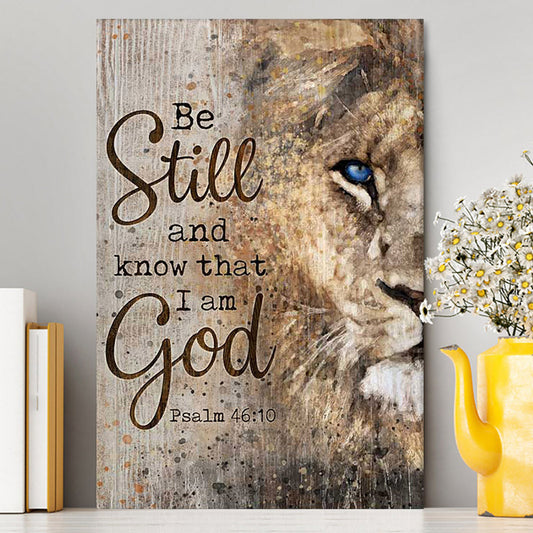 Be Still And Know That I Am God Lion Of Judah Canvas Art - Bible Verse Wall Art - Christian Inspirational Wall Decor