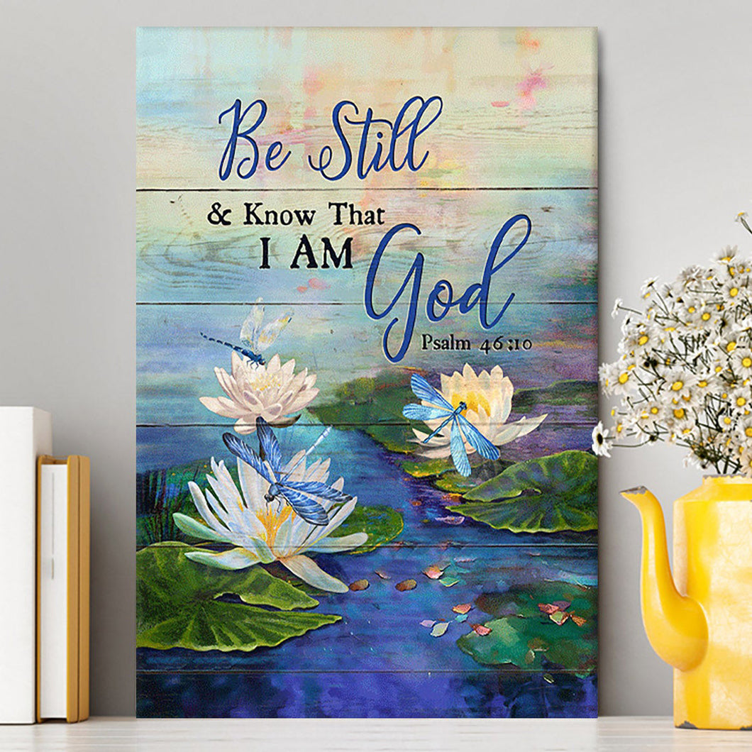 Be Still And Know That I Am God Lotus Dragonfly Canvas Art - Bible Verse Wall Art - Christian Inspirational Wall Decor