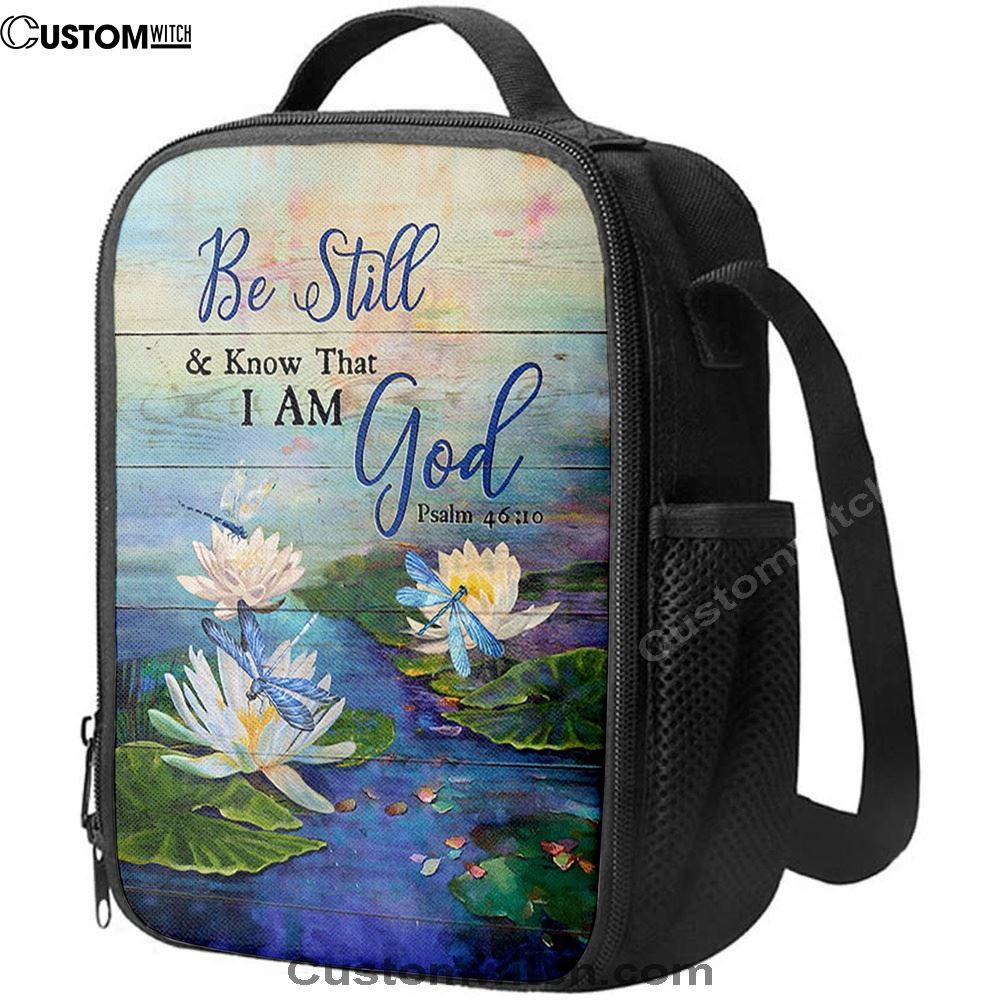 Be Still And Know That I Am God Lotus Dragonfly Lunch Bag, Christian Lunch Bag For School, Picnic, Religious Lunch Bag