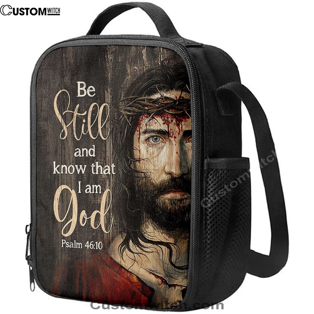 Be Still And Know That I Am God Lunch Bag, Jesus With Crown Of Thorn Lunch Bag, Christian Lunch Bag For School, Picnic, Religious Lunch Bag