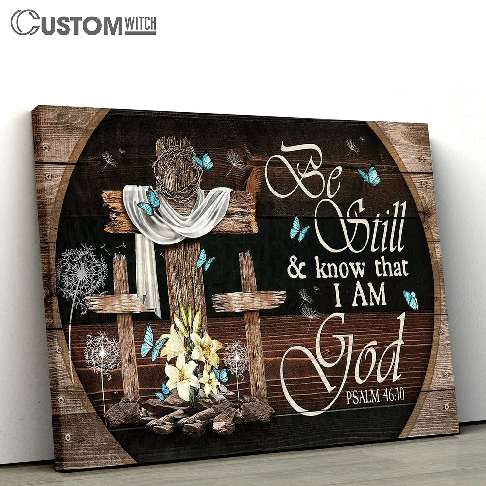 Be Still And Know That I Am God Old Cross Blue Butterfly Lily Large Canvas - Christian Wall Art - Bible Verse Canvas Art