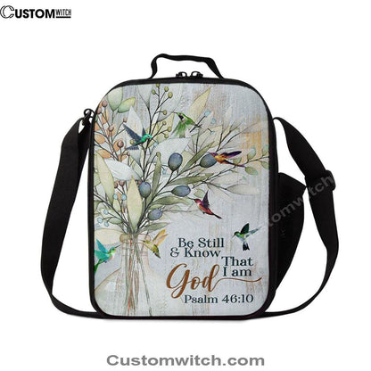 Be Still And Know That I Am God Olive Tree Hummingbird Lunch Bag, Christian Lunch Bag For School, Picnic, Religious Lunch Bag