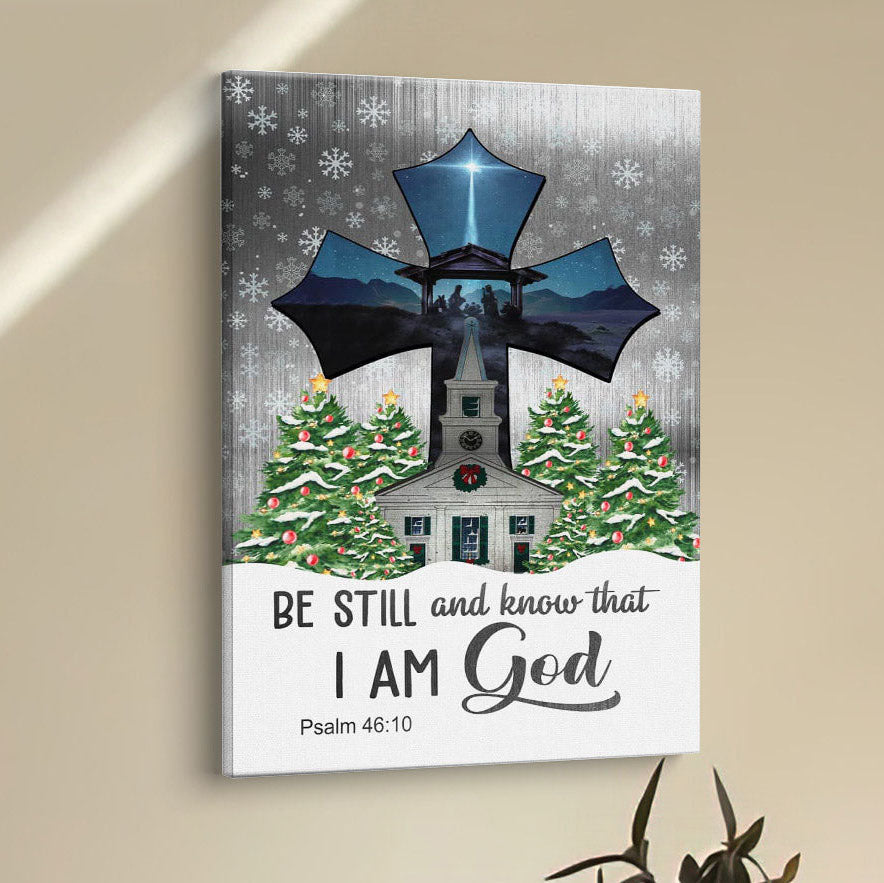 Be Still And Know That I Am God Psalm 4610 Christian Christmas Canvas Prints - Bible Verse Wall Decor - Scripture Wall Art