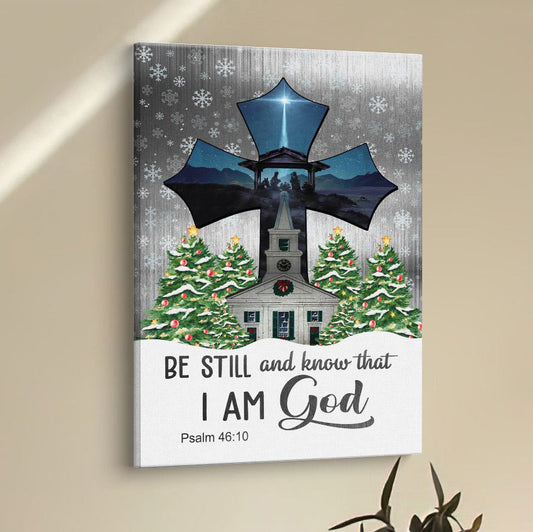 Be Still And Know That I Am God Psalm 4610 Christian Christmas Canvas Prints - Bible Verse Wall Decor - Scripture Wall Art