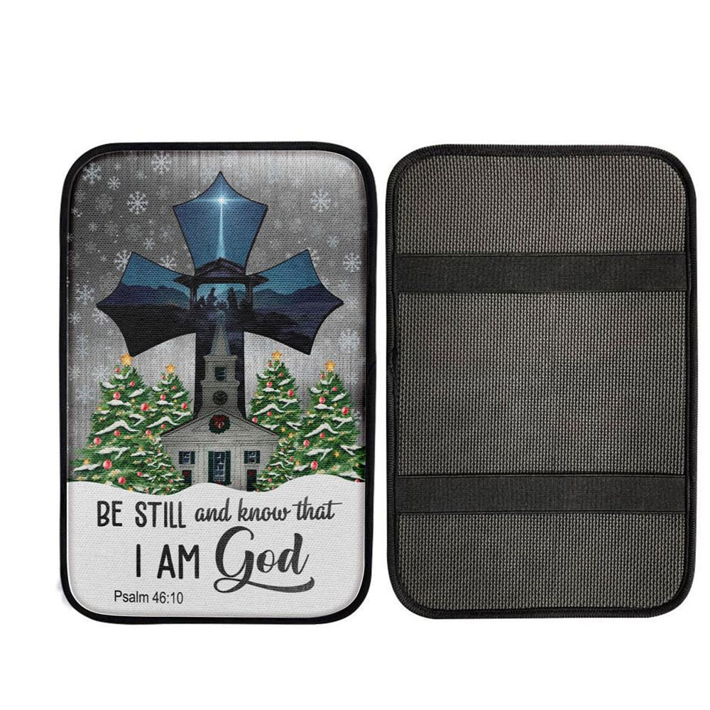 Be Still And Know That I Am God Psalm 4610 Christian Christmas Car Center Console Cover, Christian Auto Armrest Cover