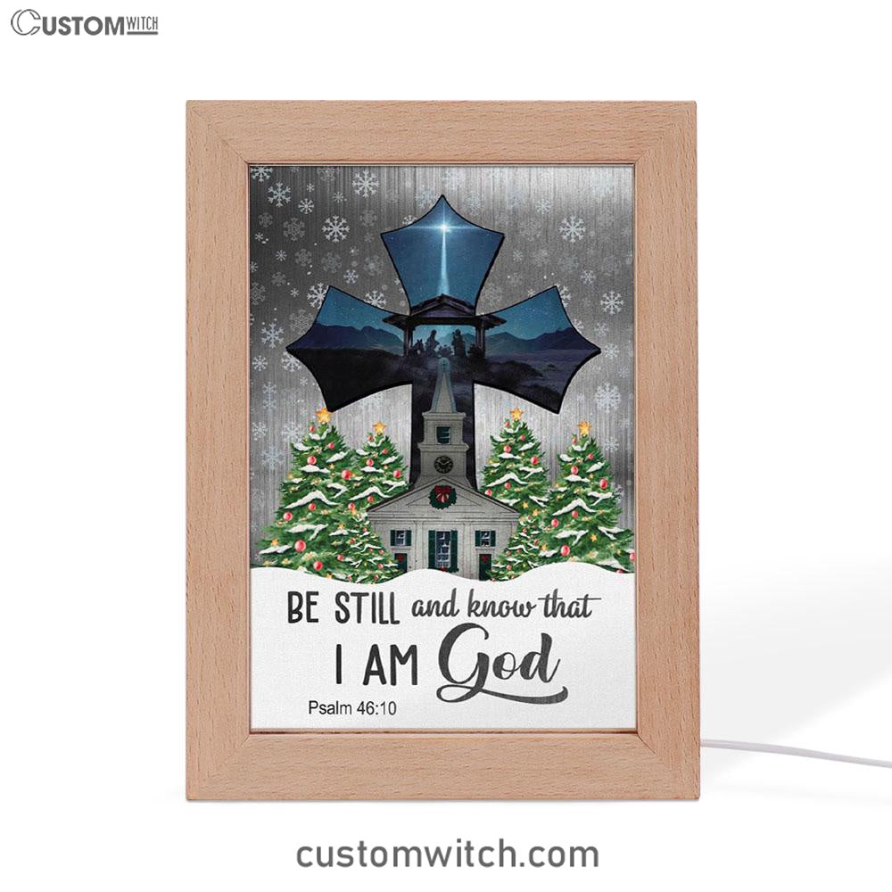 Be Still And Know That I Am God Psalm 4610 Christian Christmas Frame Lamp Prints - Bible Verse Decor - Scripture Art