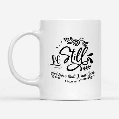 Be Still And Know That I Am God Psalm 4610 Coffee Mug, Christian Mug, Bible Mug, Faith Gift, Encouragement Gift