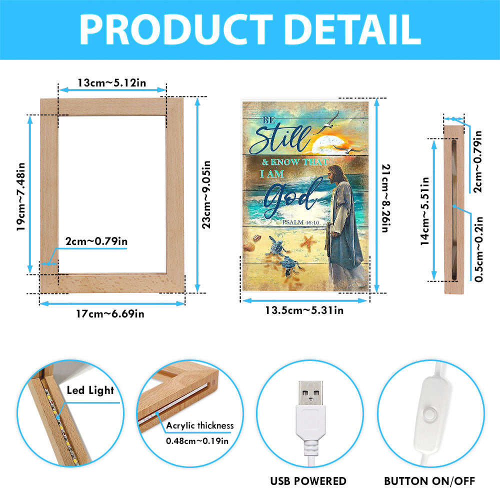 Be Still And Know That I Am God Psalm 46 10 Frame Lamp Art - Christian Frame Lamp - Religious Gifts Night Light