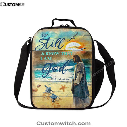 Be Still And Know That I Am God Psalm 46 10 Lunch Bag, Christian Lunch Bag For School, Picnic, Religious Lunch Bag