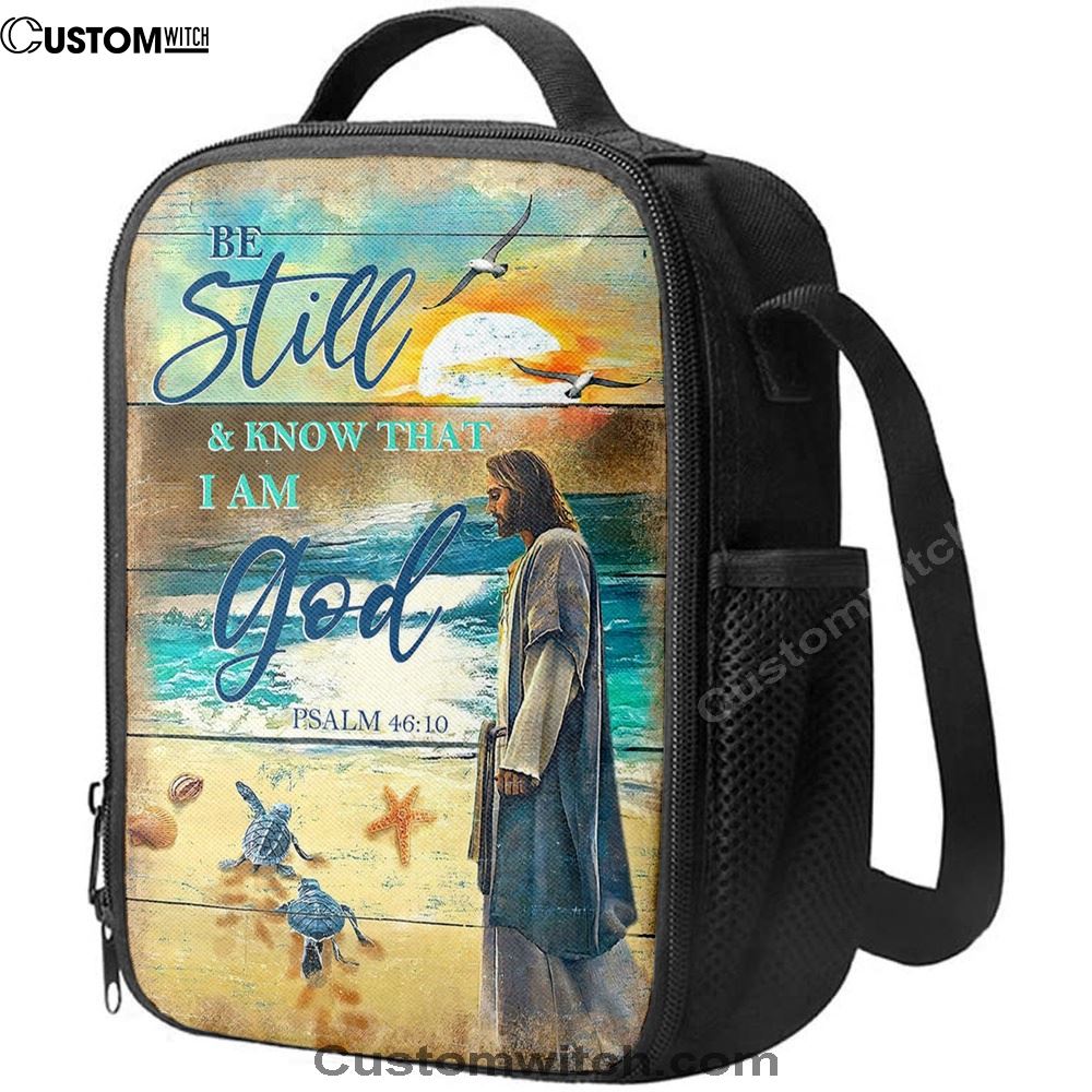 Be Still And Know That I Am God Psalm 46 10 Lunch Bag, Christian Lunch Bag For School, Picnic, Religious Lunch Bag