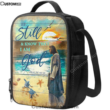 Be Still And Know That I Am God Psalm 46 10 Lunch Bag, Christian Lunch Bag For School, Picnic, Religious Lunch Bag