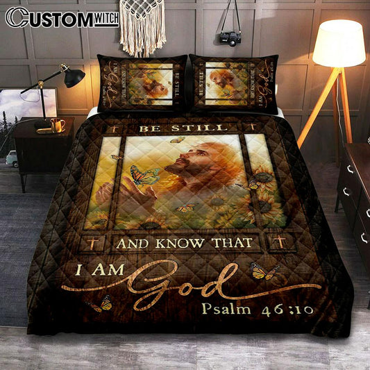 Be Still And Know That I Am God Quilt Bedding Set - Jesus Prays In Sunflower Field Quilt Bedding Set Art - Bible Verse Bedroom - Religious Home Decor