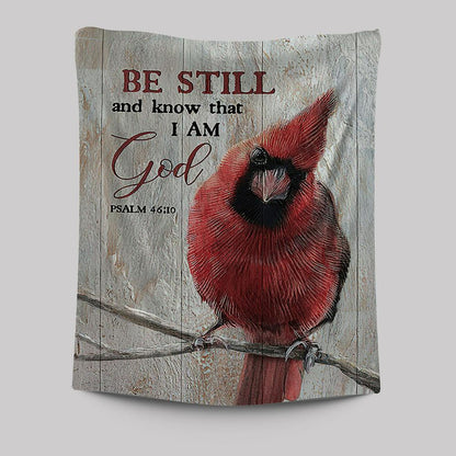 Be Still And Know That I Am God Red Cardinal Tapestry Wall Art - Christian Tapestries Prints - Bible Verse Tapestry Art