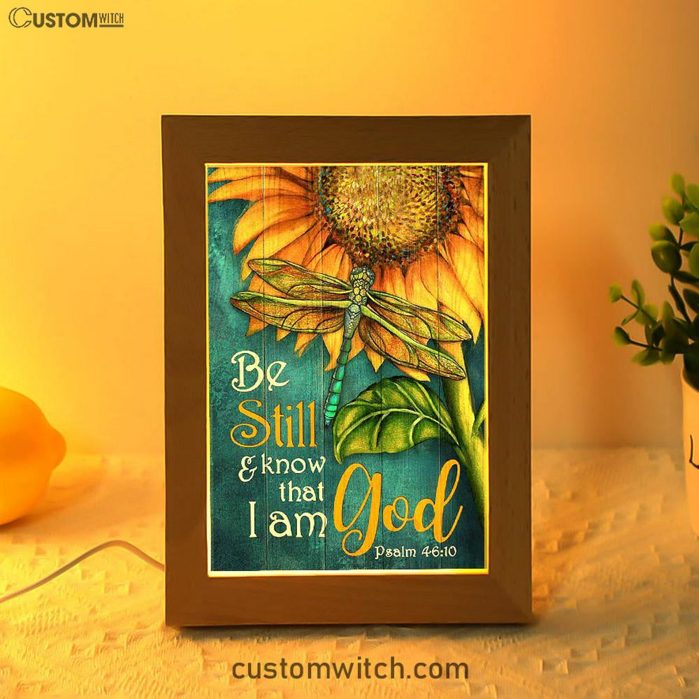 Be Still And Know That I Am God Sunflower Dragonfly Frame Lamp Art - Christian Art - Bible Verse Art - Religious Home Decor