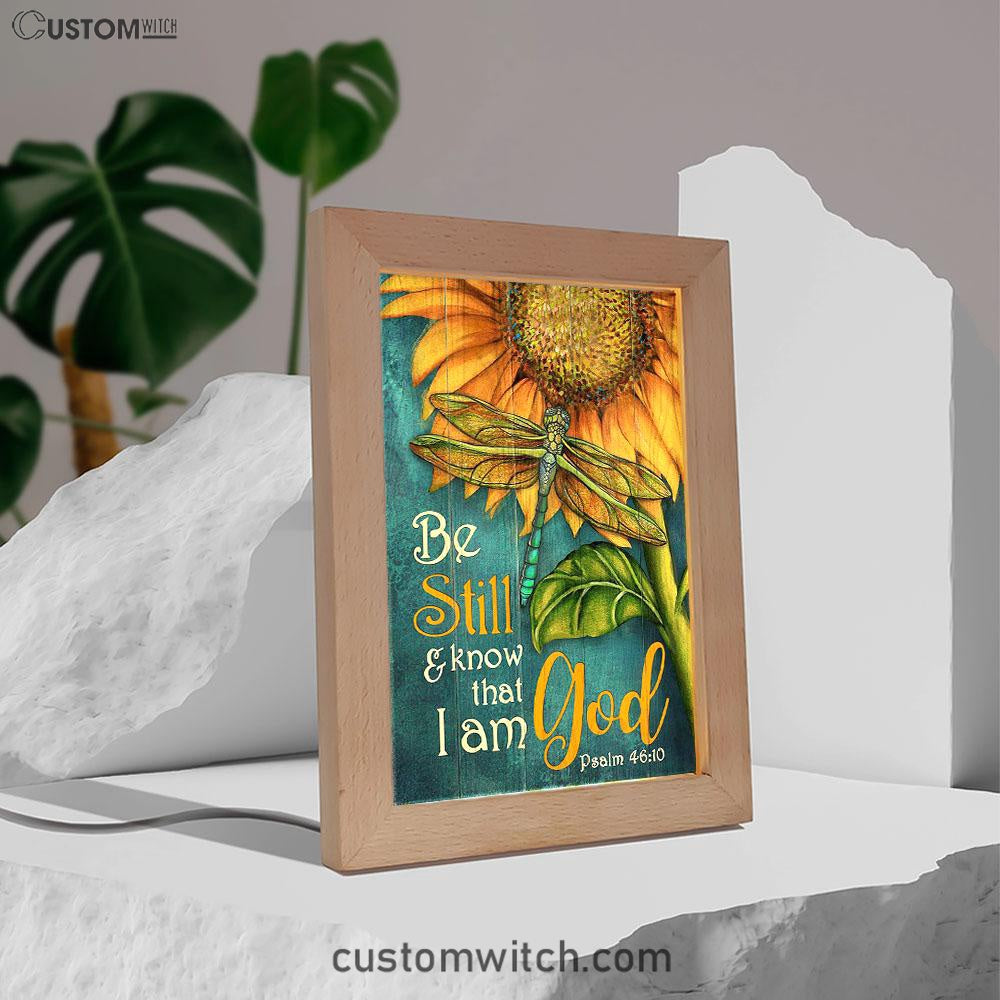 Be Still And Know That I Am God Sunflower Dragonfly Frame Lamp Art - Christian Art - Bible Verse Art - Religious Home Decor