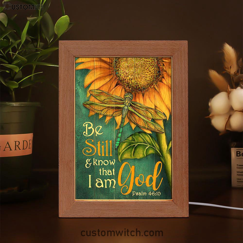 Be Still And Know That I Am God Sunflower Dragonfly Frame Lamp Art - Christian Art - Bible Verse Art - Religious Home Decor