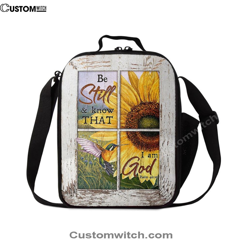Be Still And Know That I Am God Sunflower Hummingbird Lunch Bag, Christian Lunch Bag For School, Picnic, Religious Lunch Bag