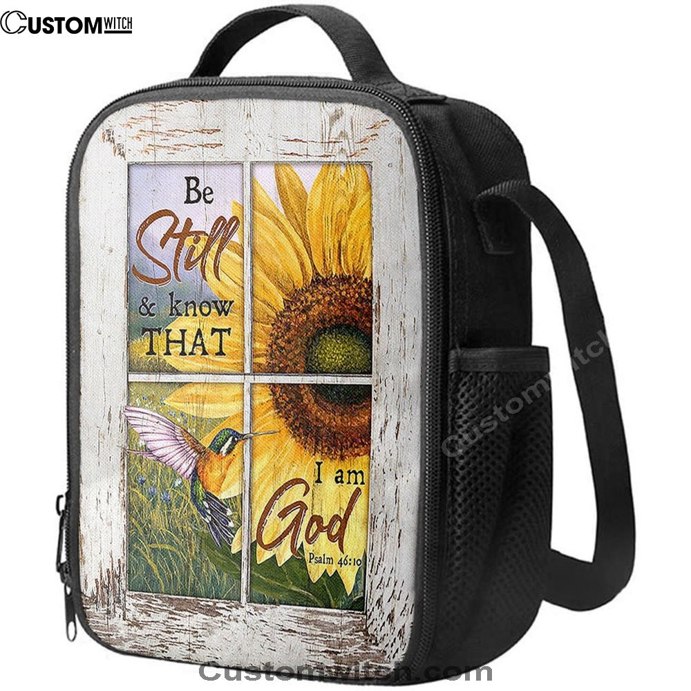 Be Still And Know That I Am God Sunflower Hummingbird Lunch Bag, Christian Lunch Bag For School, Picnic, Religious Lunch Bag