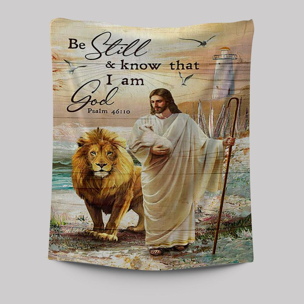 Be Still And Know That I Am God Tapestry - Jesus Walking Lion Of Judah And Lamb Tapestry Art - Bible Verse Wall Art - Christian Inspirational Wall Decor