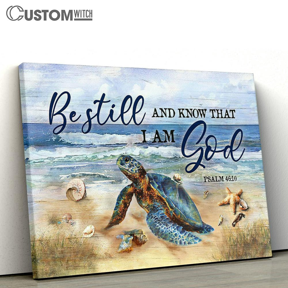 Be Still And Know That I Am God Turtle Starfish Canvas Prints - Religious Canvas Art - Christian Home Decor
