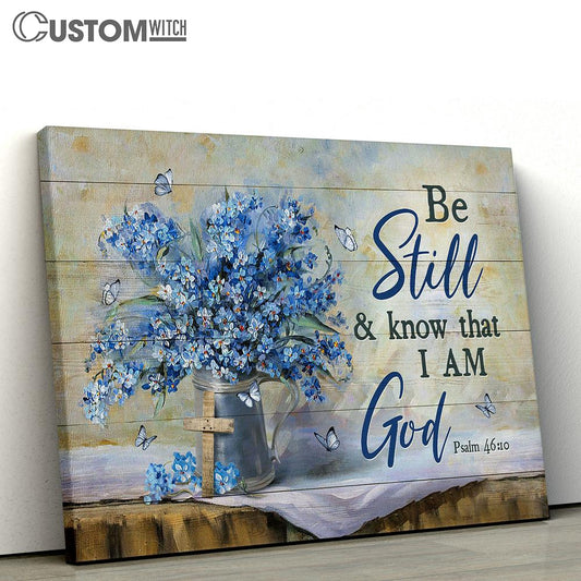 Be Still And Know That I Am God Wall Art Canvas - Christian Wall Art - Religious Art