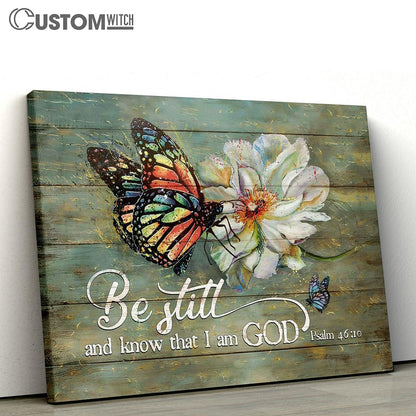 Be Still And Know That I Am God White Flower Butterfly Canvas Prints - Religious Canvas Art - Christian Home Decor