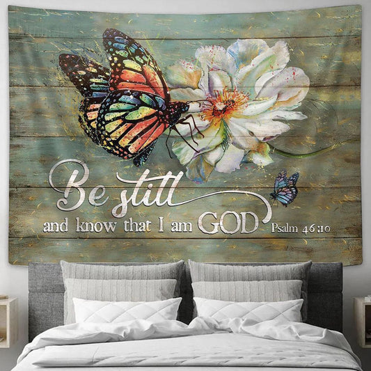 Be Still And Know That I Am God White Flower Butterfly Tapestry Prints - Religious Tapestry Art - Christian Home Decor