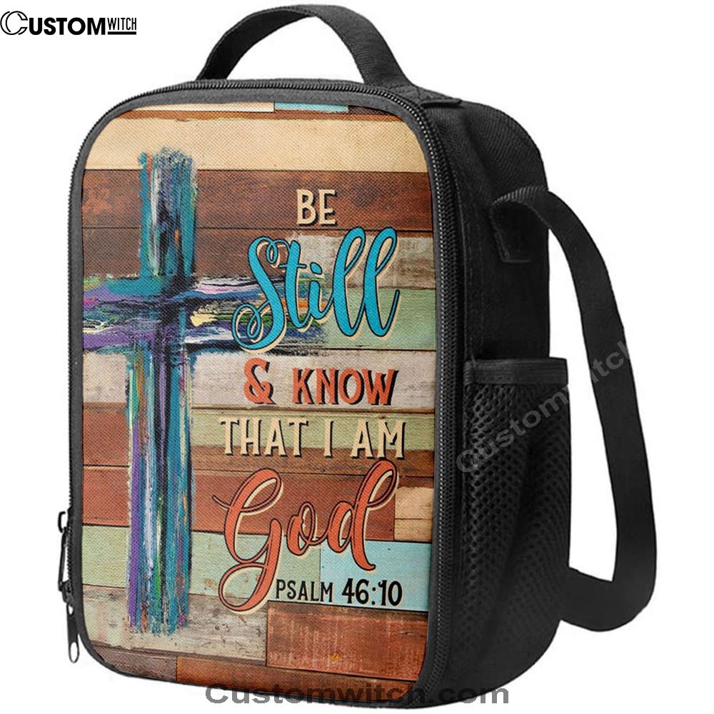 Be Still And Know That I Am God Wooden Cross Lunch Bag, Christian Lunch Bag For School, Picnic, Religious Lunch Bag