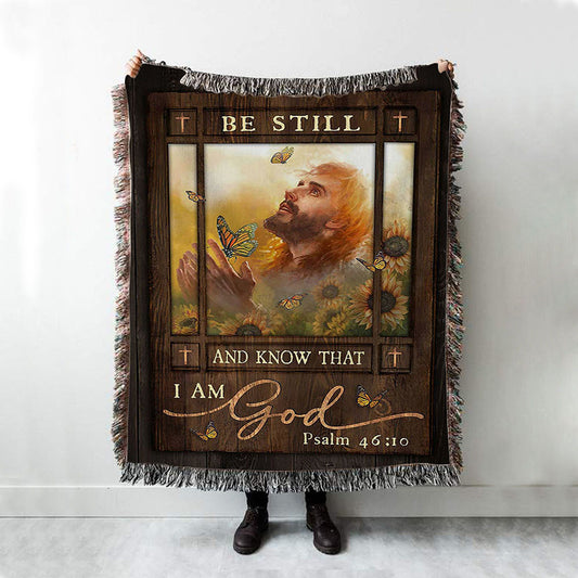 Be Still And Know That I Am God Woven Blanket - Jesus Prays In Sunflower Field Woven Blanket Art - Bible Verse Throw Blanket - Religious Home Decor