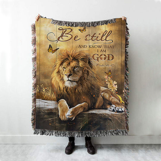 Be Still And Know That I Am God Woven Blanket - Lion Of Judah Butterfly Woven Blanket - Christian Throw Blanket - Religious Home Decor
