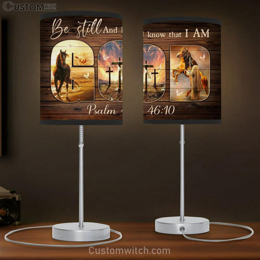 Be Still And Know That I Am Psalm 4610 Table Lamb - Horse With Cross Table Lamb Prints - Christian Lamb Gift - Religious Home Decor