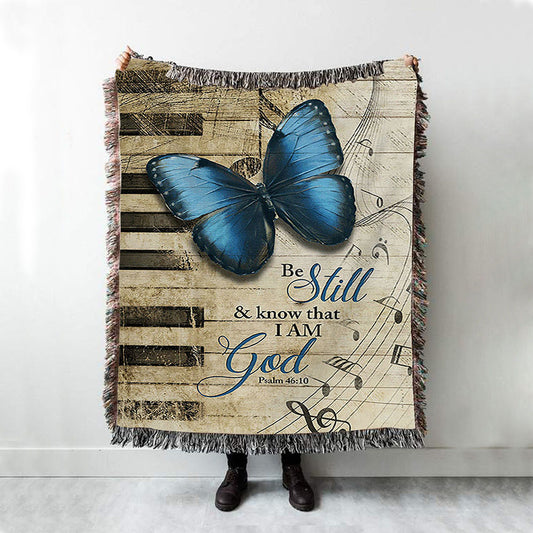 Be Still I Am God Blue Butterfly Piano Keys Woven Throw Blanket - Bible Verse Woven Blanket Art - Inspirational Art - Christian Home Decor