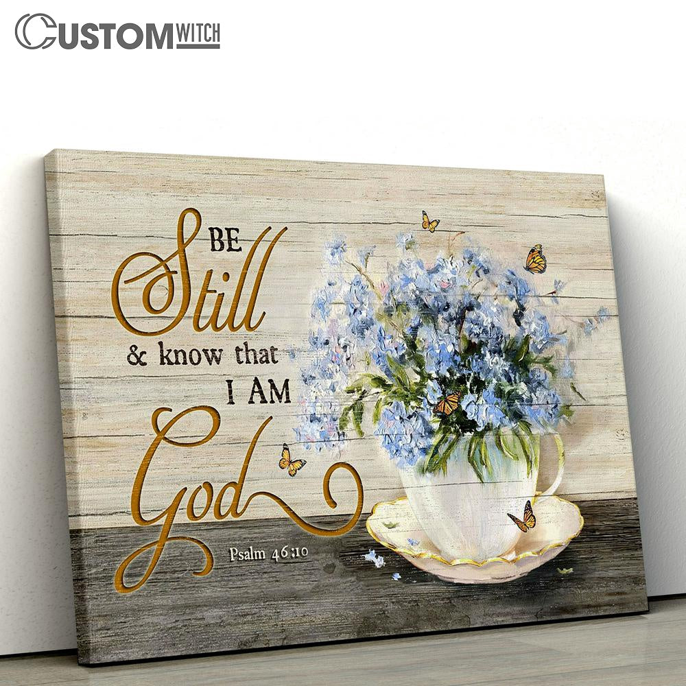 Be Still & Know That I Am God Blue Flower Monarch Butterfly Wall Art Canvas - Christian Wall Art - Religious Art