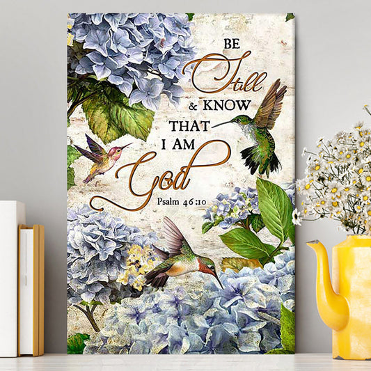 Be Still & Know That I Am God Blue Hydrangea Hummingbird Canvas Wall Art - Bible Verse Canvas Art - Christian Home Decor