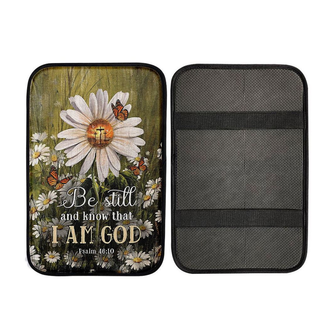 Be Still & Know That I Am God Gorgeous Daisy Car Center Console Cover, Christian Auto Armrest Cover